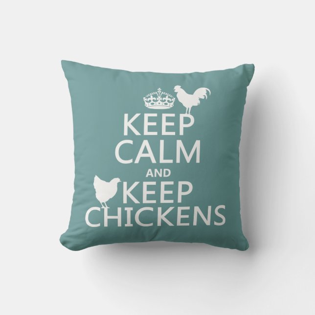 Keep Calm and Keep Chickens (any background Cushion (Front)