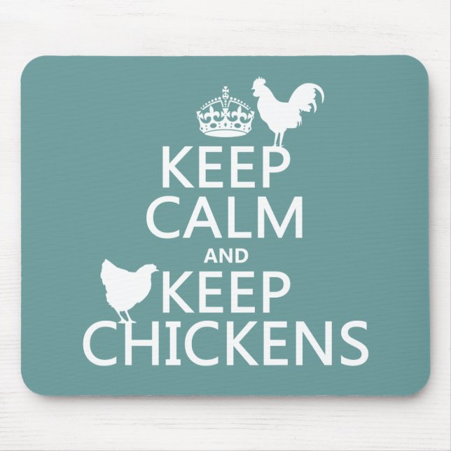 Keep Calm and Keep Chickens (any background Mouse Mat (Front)