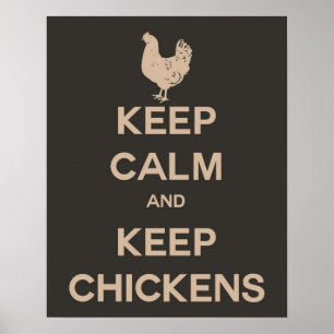 Keep Calm and Keep Chickens Poster