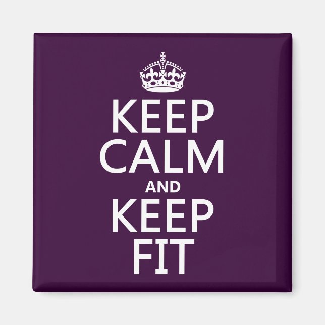 Keep Calm and Keep Fit (customise colours) Magnet (Front)