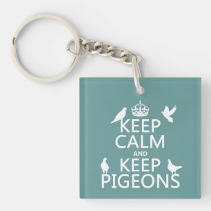 Keep Calm and Keep Pigeons - all colours Key Ring