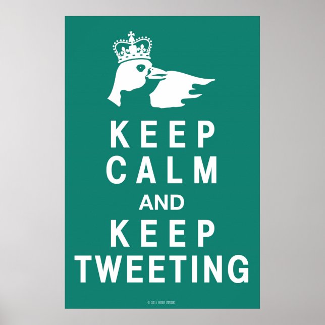 Keep Calm and Keep Tweeting Poster (Front)