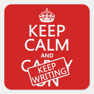 Keep Calm and Keep Writing Square Sticker