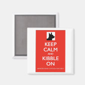 Keep Calm and Kibble On square magnet (Front/Back)