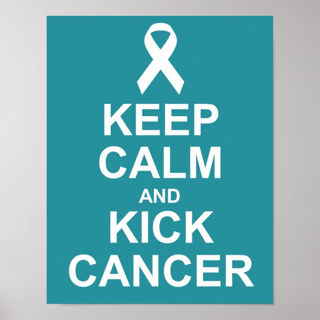 Keep Calm and Kick Cancer Poster (Front)