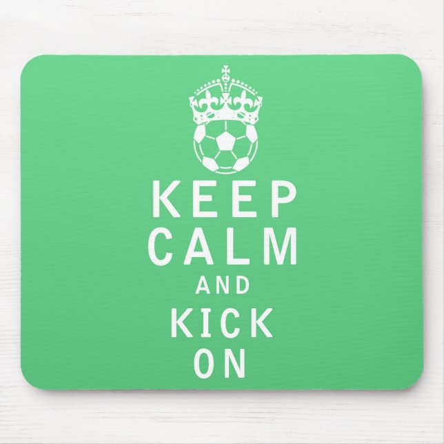 Keep Calm and Kick On Mouse Mat (Front)