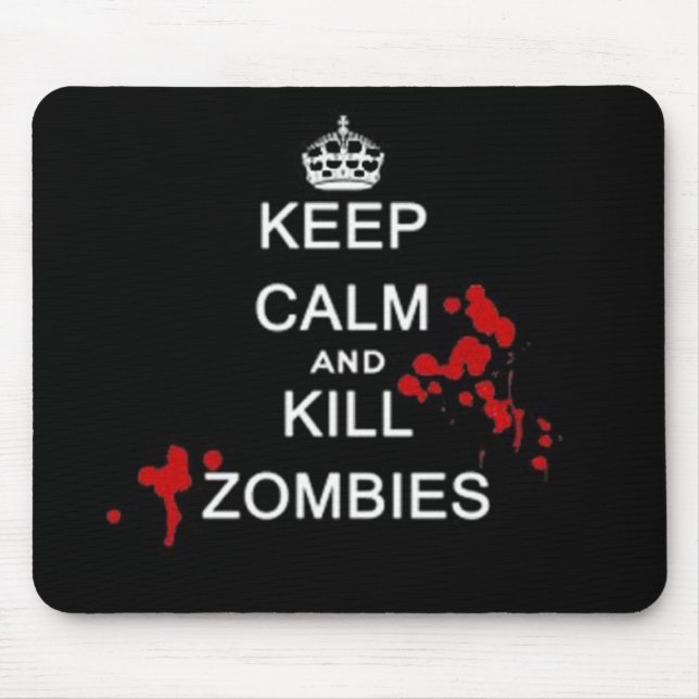 keep calm and kill zombies mouse pad (Front)