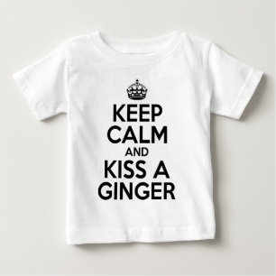 Keep calm and kiss a Ginger Baby T-Shirt