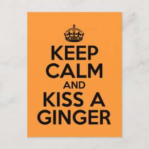 Keep calm and kiss a Ginger Postcard