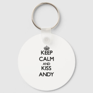Keep Calm and Kiss Andy Key Ring