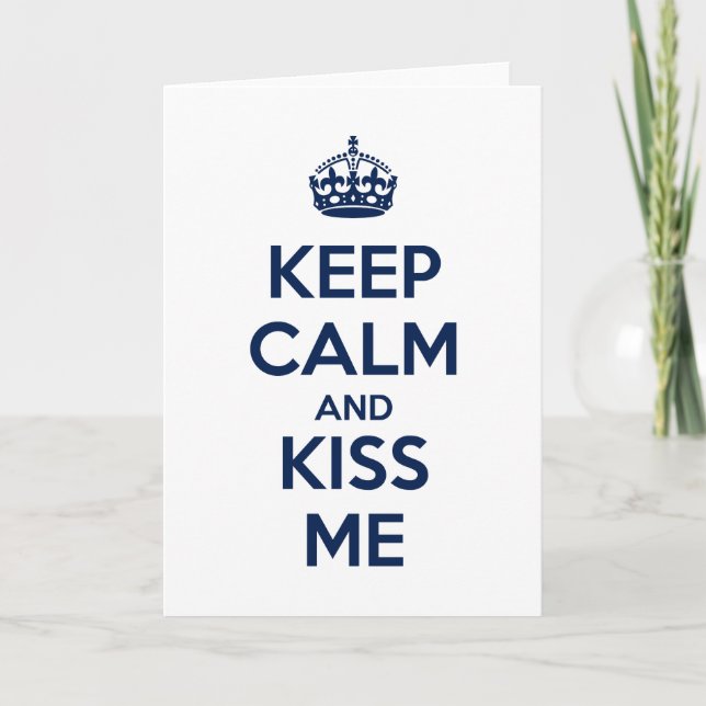 Keep Calm and Kiss Me Card (Front)
