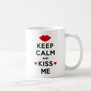 Keep Calm and Kiss Me Coffee Mug