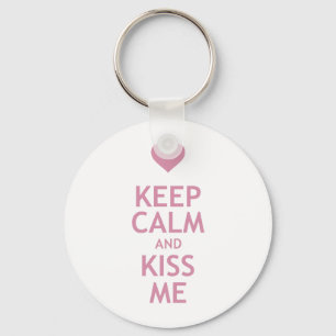 Keep Calm and Kiss Me Key Ring