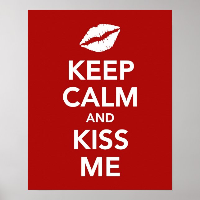 Keep Calm and Kiss Me poster (Front)