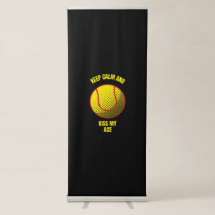 Keep calm and kiss my ace funny tennis ball sports retractable banner