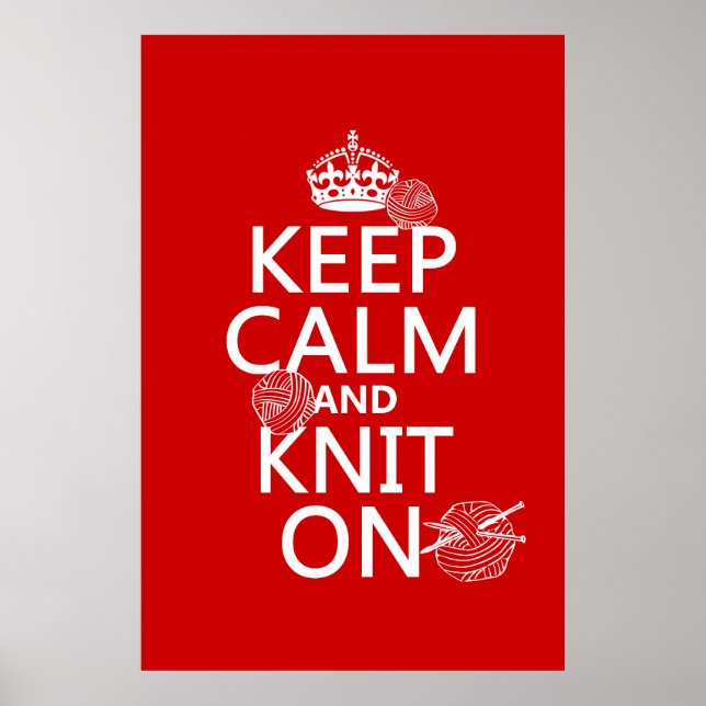 Keep Calm and Knit On - all colours Poster (Front)