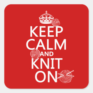 Keep Calm and Knit On - all colours Square Sticker