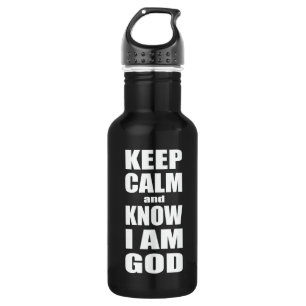 KEEP CALM AND KNOW I'M GOD 532 ML WATER BOTTLE
