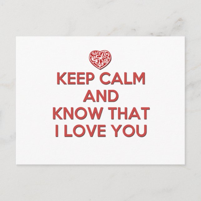 Keep Calm and Know That I Love You Postcard (Front)
