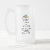 KEEP CALM and LAISSEZ LES BONS TEMPS ROULER