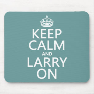 Keep Calm and Larry On (any colour) Mouse Mat