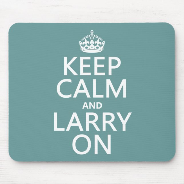 Keep Calm and Larry On (any colour) Mouse Mat (Front)
