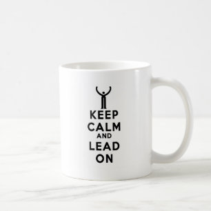 Keep Calm and Lead On Coffee Mug