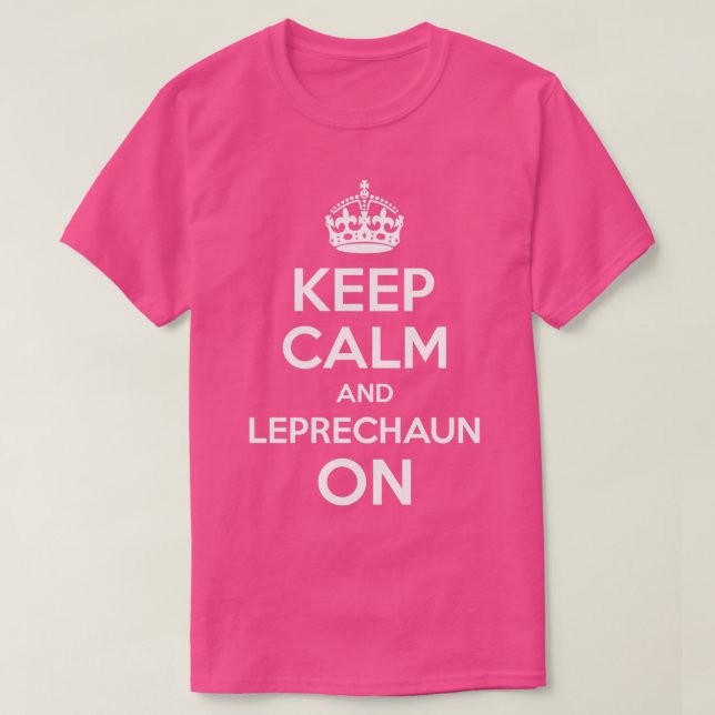 Keep Calm And Leprechaun On Funny St  T-Shirt (Design Front)