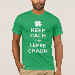 Keep Calm and Leprechaun T-Shirt