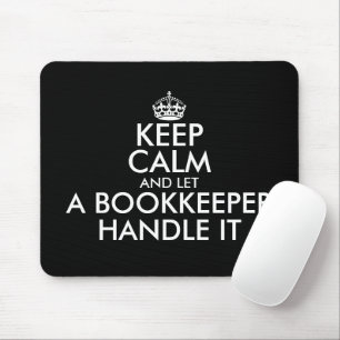 Keep calm and let a bookkeeper handle it funny mouse mat