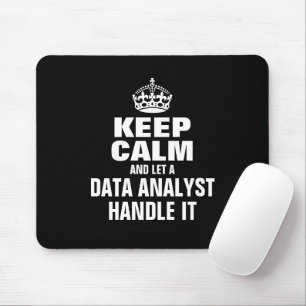 Keep calm and let a data analyst handle it mouse mat
