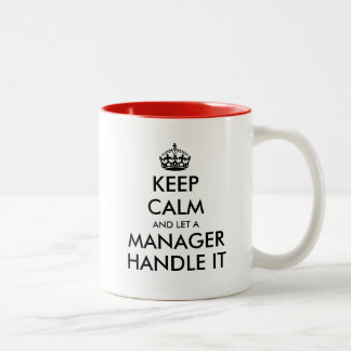 Keep calm and let a manager handle it funny coffee Two-Tone coffee mug