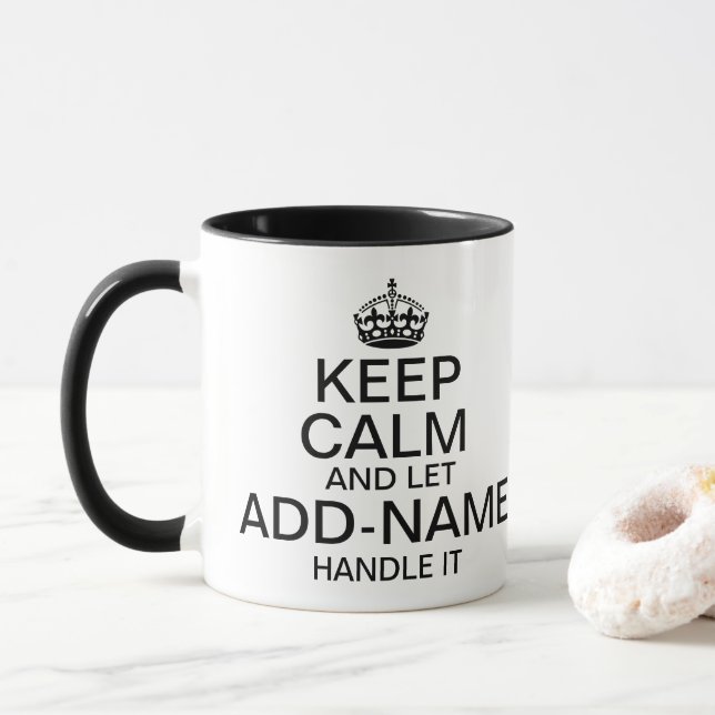 Keep Calm and Let "add name" handle it personalise Mug (With Donut)