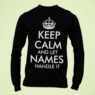 keep calm and let add your own name handle it cool T-Shirt