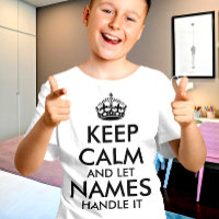 keep calm and let add your own name handle it cool