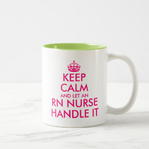 Keep calm and let an RN nurse handle it funny Two-Tone Coffee Mug