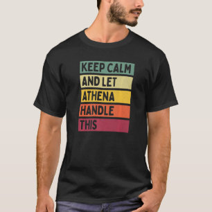 Keep Calm And Let Athena Handle This Quote Retro T-Shirt