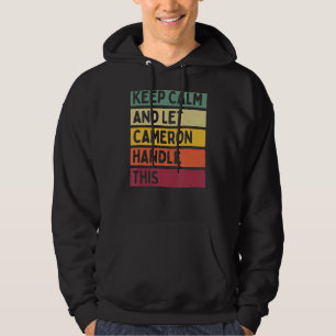 Keep Calm And Let Cameron Handle This Retro Quote Hoodie