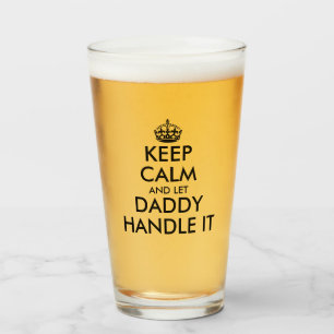 Keep calm and let daddy handle it fun Father's Day Glass