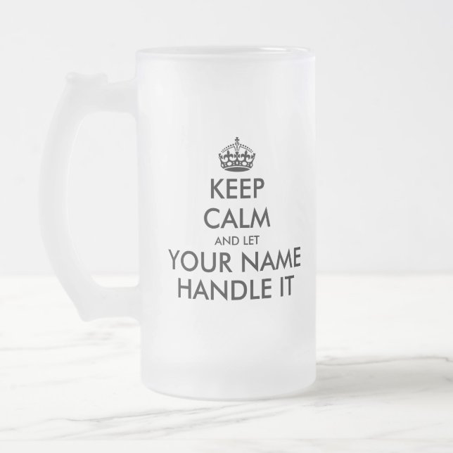 Keep calm and let handle it frosted beer glass mug (Left)