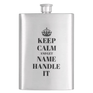 Keep calm and let handle it funny custom steel hip flask