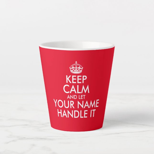 Keep calm and let handle it office humour latte mug (Front)