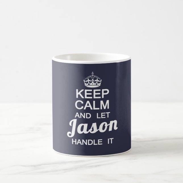 Keep calm and let Jason handle it Coffee Mug (Center)