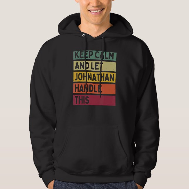 Keep Calm And Let Johnathan Handle This  Retro Quo Hoodie (Front)