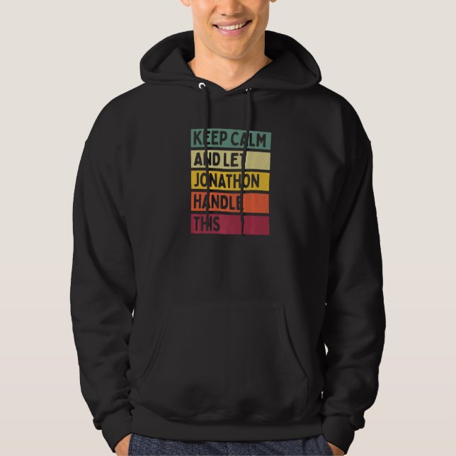 Keep Calm And Let Jonathon Handle This  Retro Quot Hoodie (Front)
