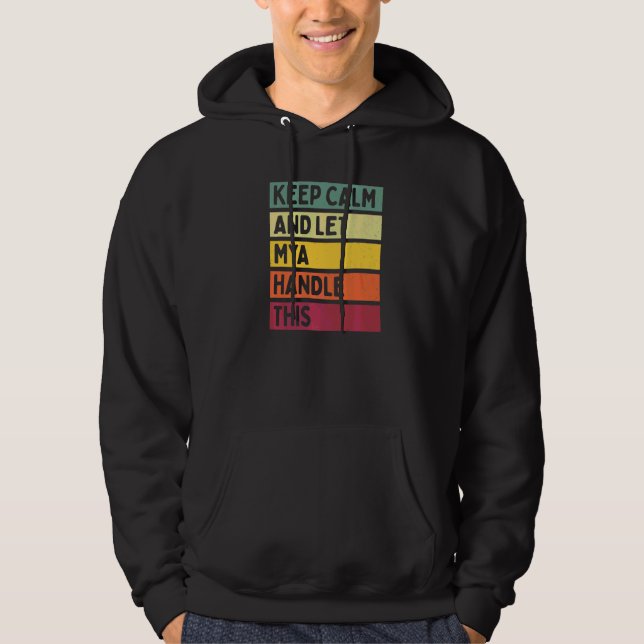 Keep Calm And Let Mya Handle This  Quote Retro Hoodie (Front)