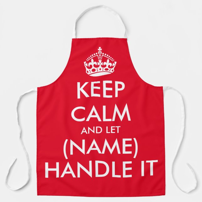 Keep calm and let (name) handle it cool red apron (Front)