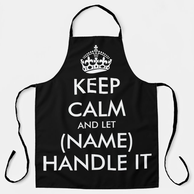 Keep calm and let (name) handle it funny black bbq apron (Front)