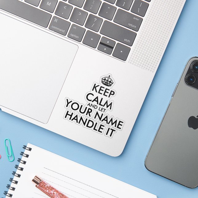 Keep calm and let (name) handle it vinyl sticker (Laptop w/ iPhone)