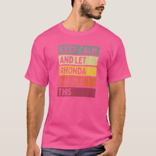 Keep Calm And Let Rhonda Handle This  Quote Retro T-Shirt